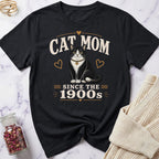 Cat Mom Since the 1900s T-Shirt