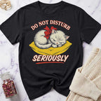 Do Not Disturb T-Shirt
