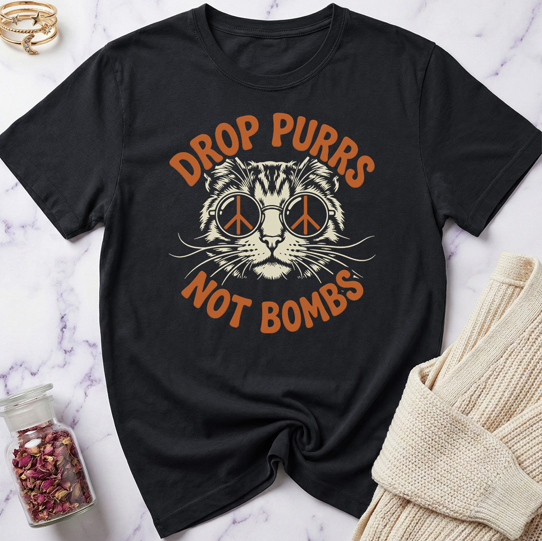 Drop Purrs Not Bombs T-Shirt