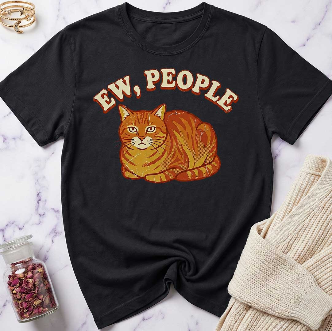 Ew, People (Tabby) T-Shirt