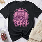 Feral but Cute T-Shirt