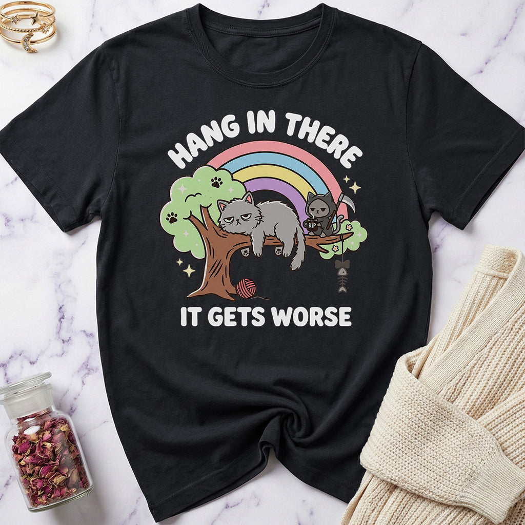 Hang in There T-Shirt