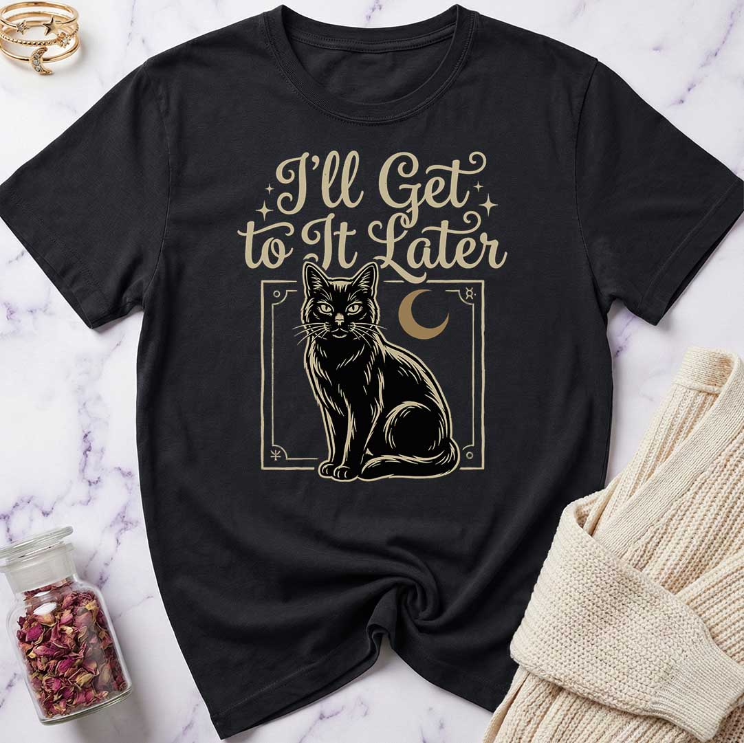 Later T-Shirt