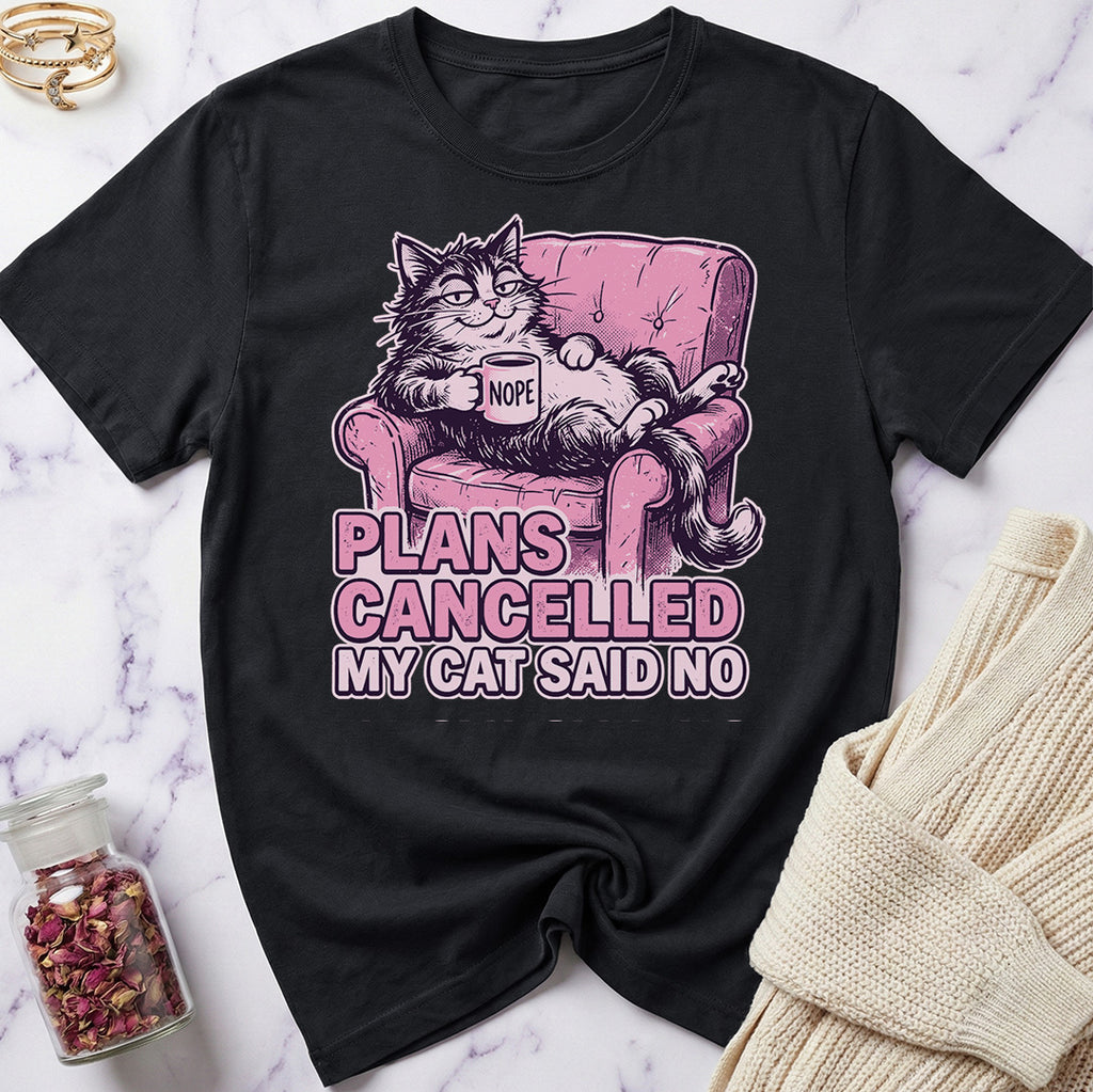 Plans Cancelled T-Shirt