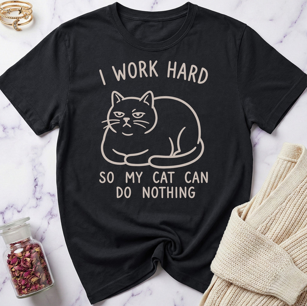 I work Hard T-Shirt