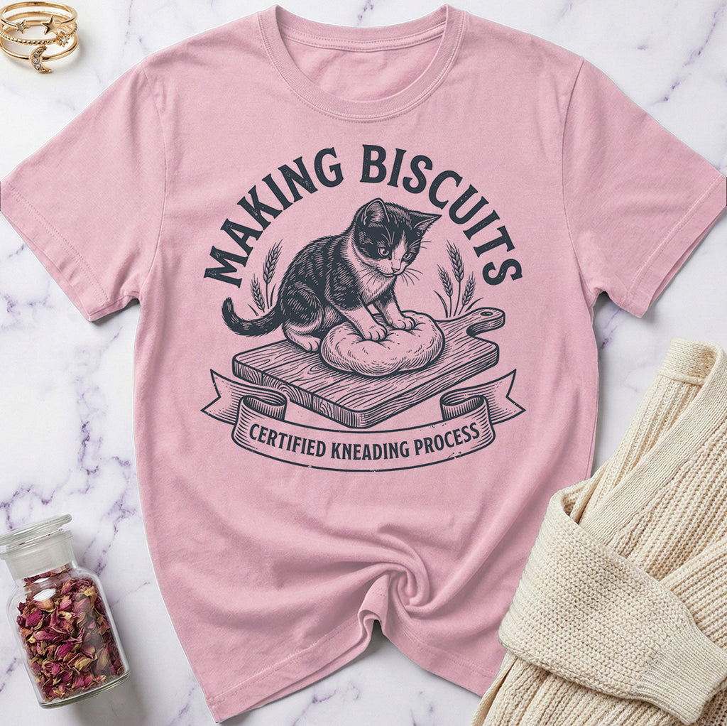 Certified Kneading Process — Making Biscuits T-Shirt