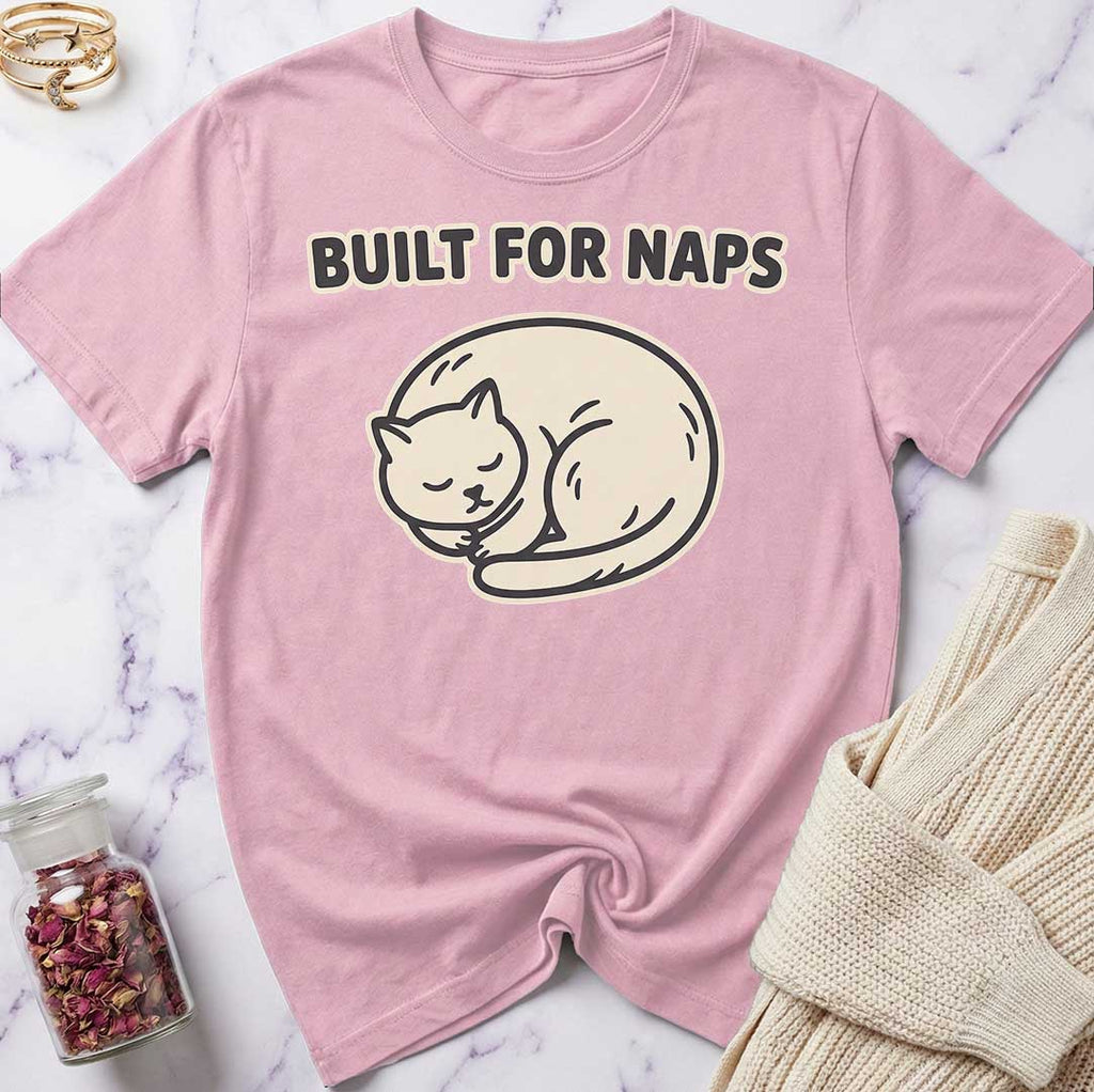Built for Naps T-Shirt