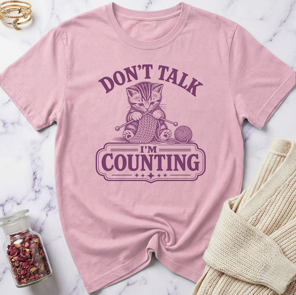 Don't Talk I'm Counting T-Shirt