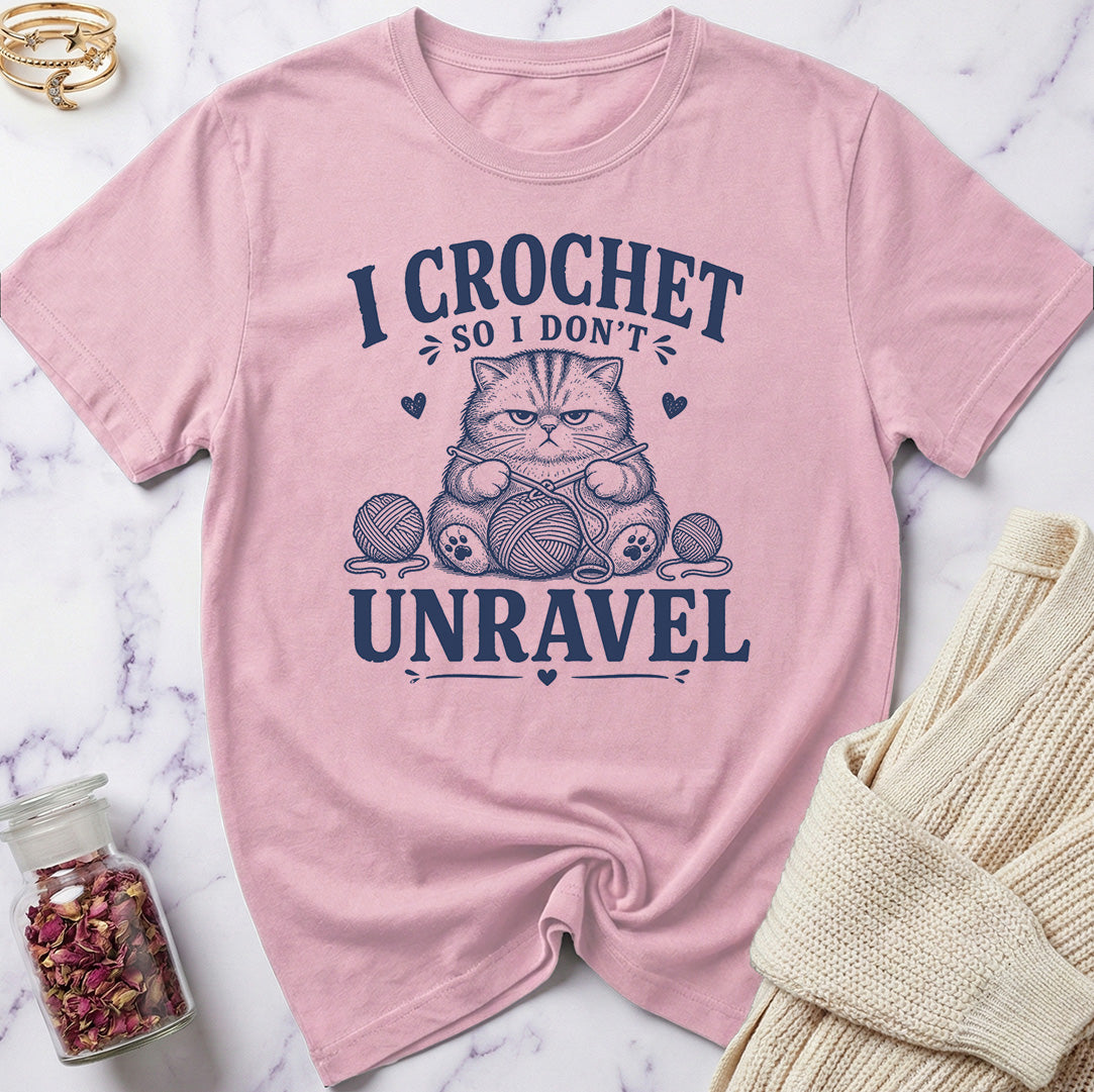 I Crochet so I don't Unravel T-Shirt