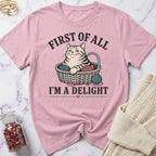 First of All I'm a Delight T-Shirt