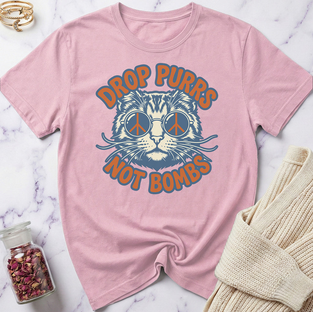 Drop Purrs Not Bombs T-Shirt