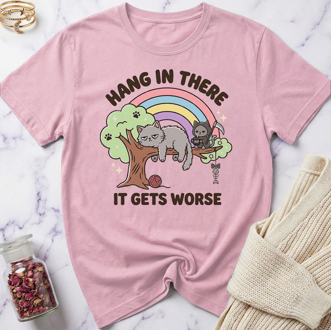Hang in There T-Shirt