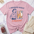 I Meowed T-Shirt