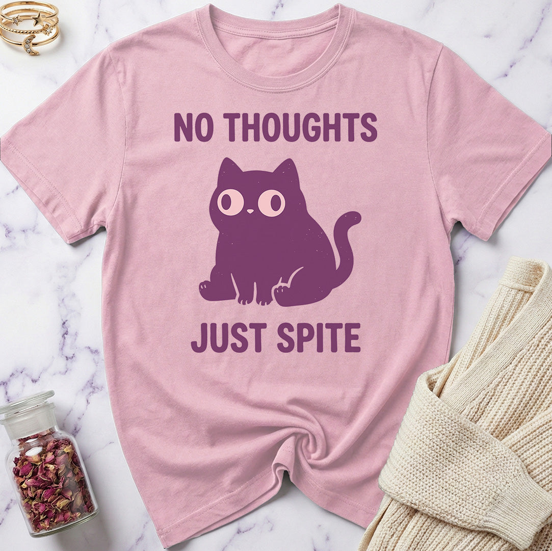 No Thoughts Just Spite T-Shirt