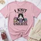 I knit so I don't Unravel T-Shirt
