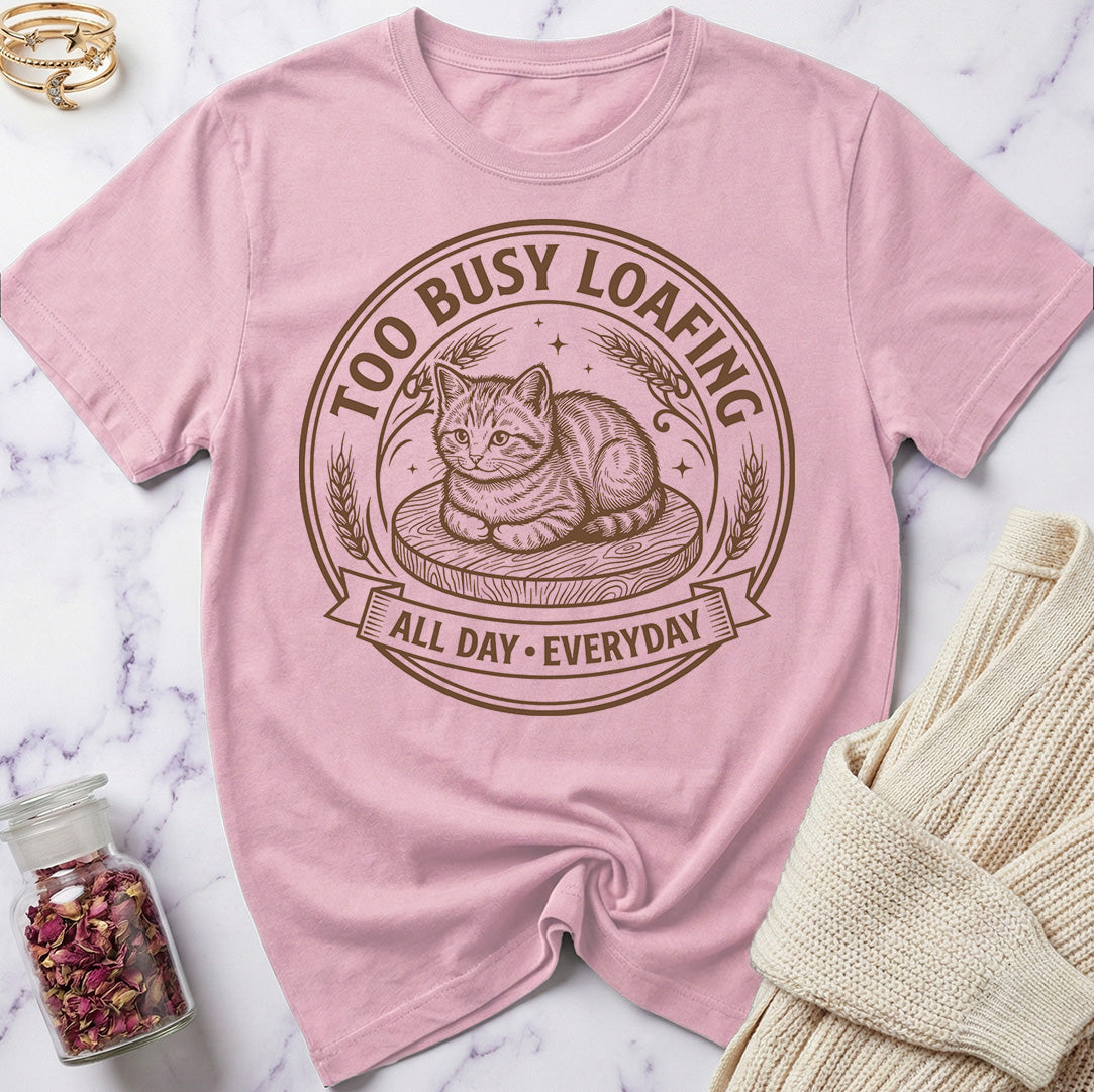 Official Too Busy Loafing T-Shirt