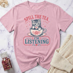 Spill the Tea T-Shirt