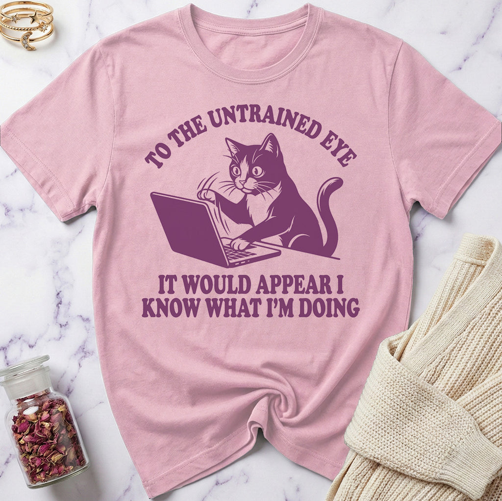 Know What I'm Doing T-Shirt