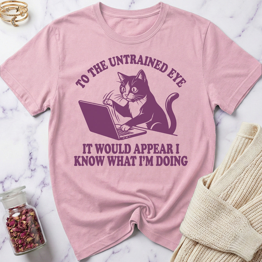 Know What I'm Doing T-Shirt