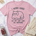 I work Hard T-Shirt