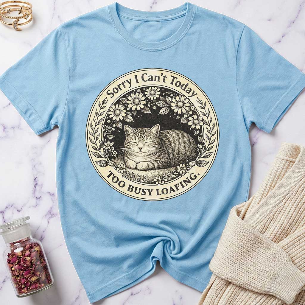 Too Busy Loafing T-Shirt