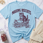 Making Biscuits - Do Not Disturb T-Shirt