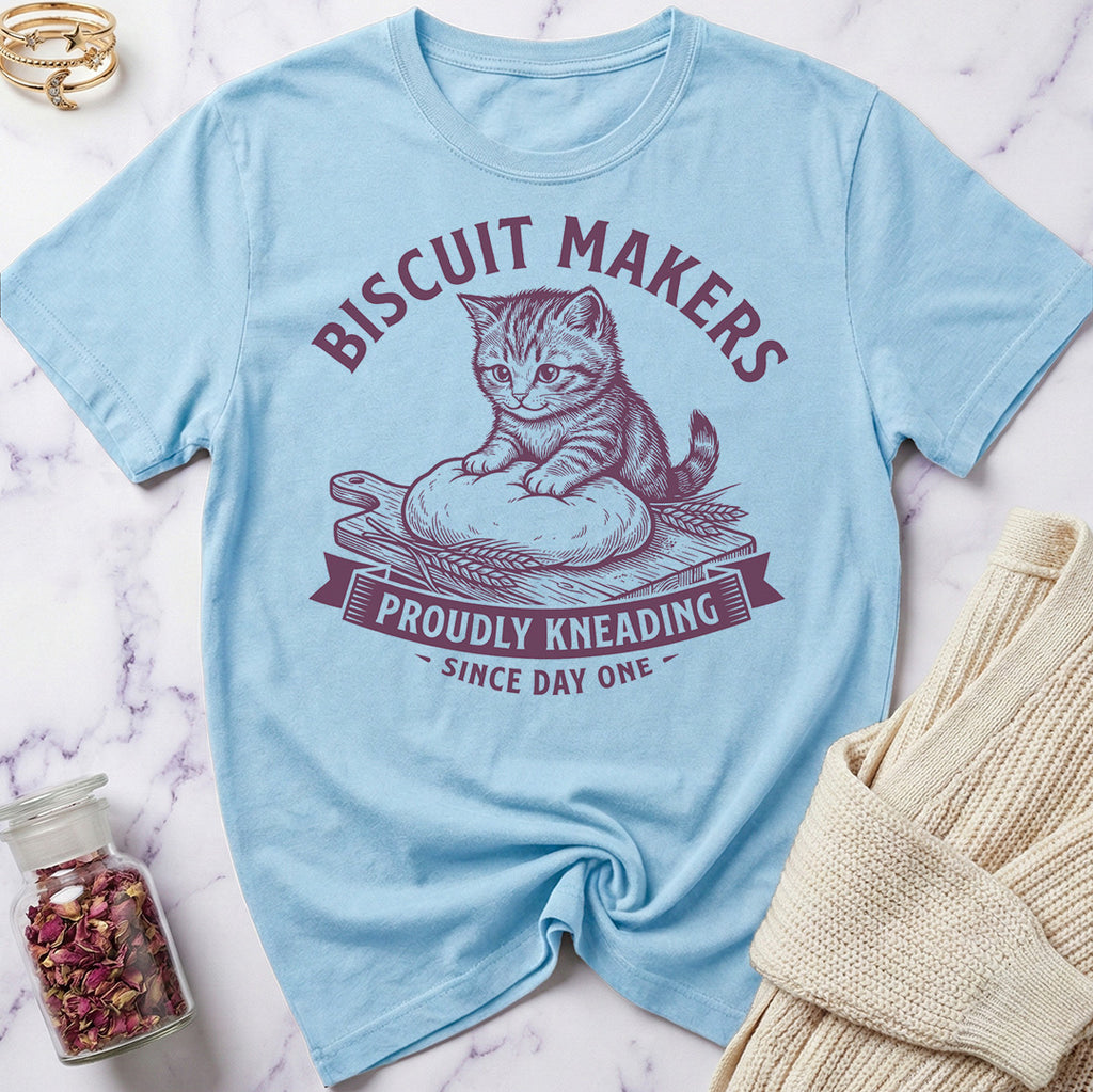 Proudly Kneading - Biscuit Makers T-Shirt