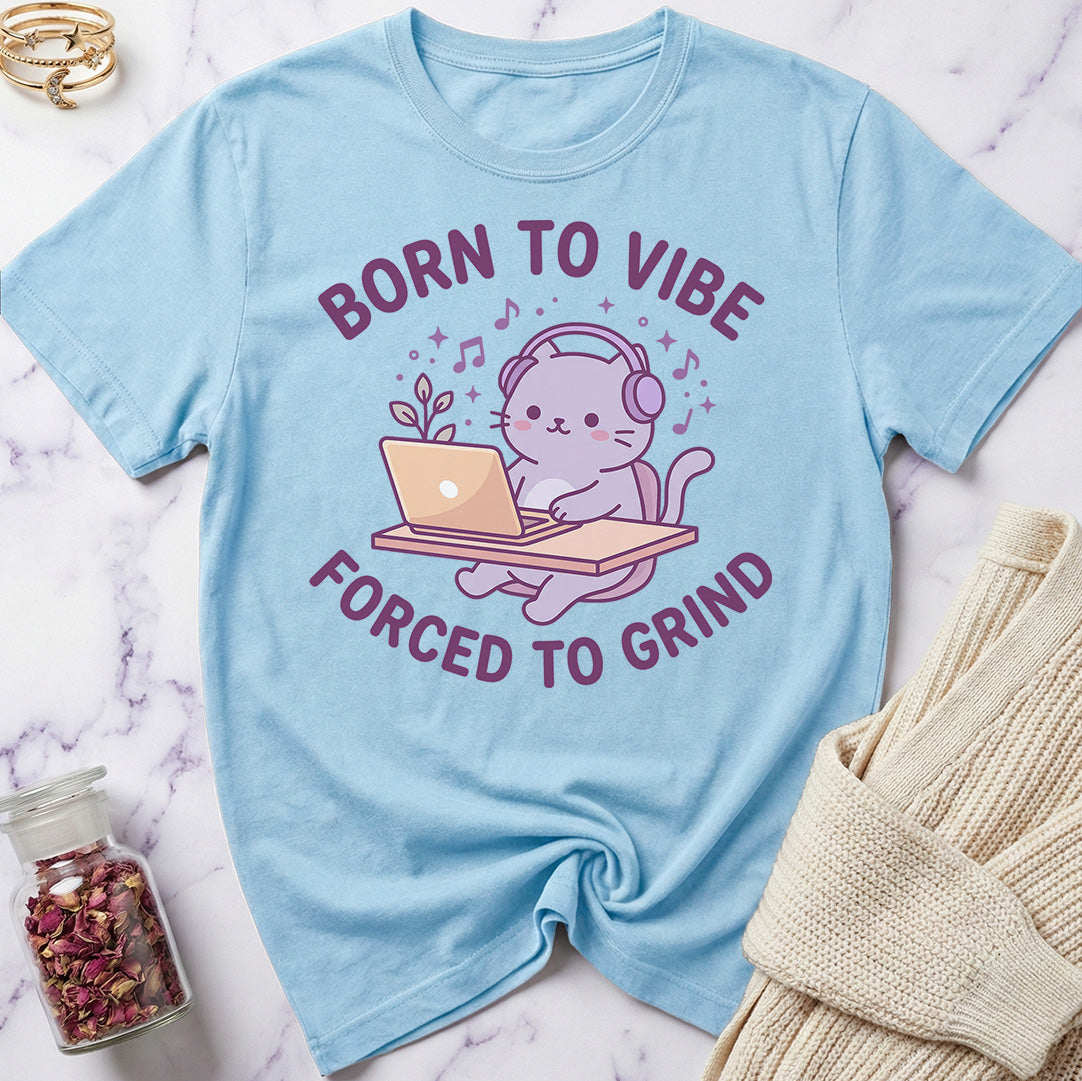 Born to Vibe T-Shirt