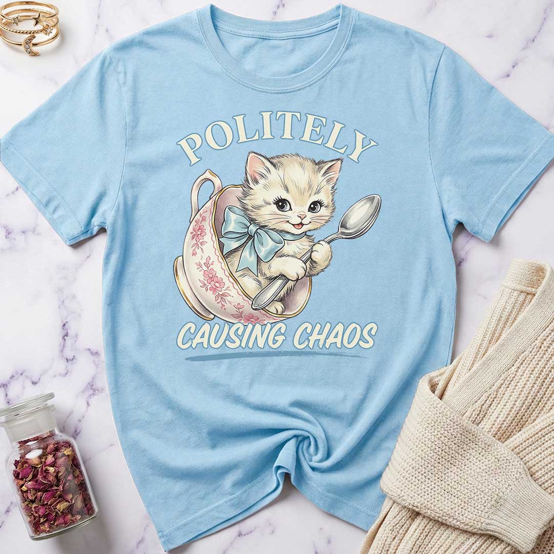 Politely Causing Chaos T-Shirt