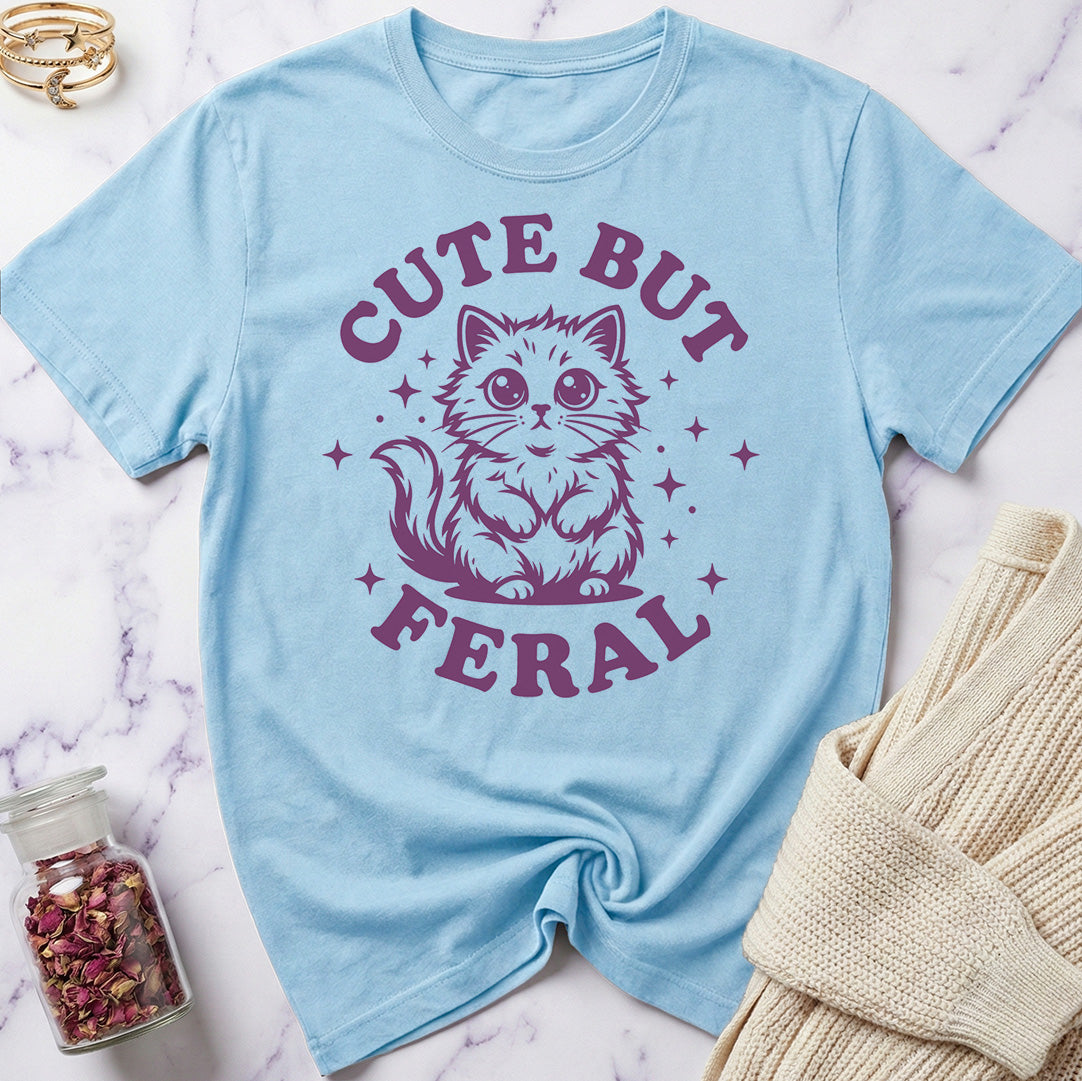 Cute But Feral T-Shirt