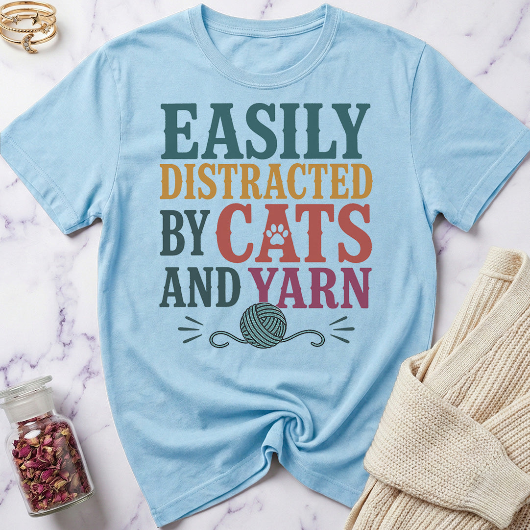 Easily Distracted by Cats and Yarn T-Shirt