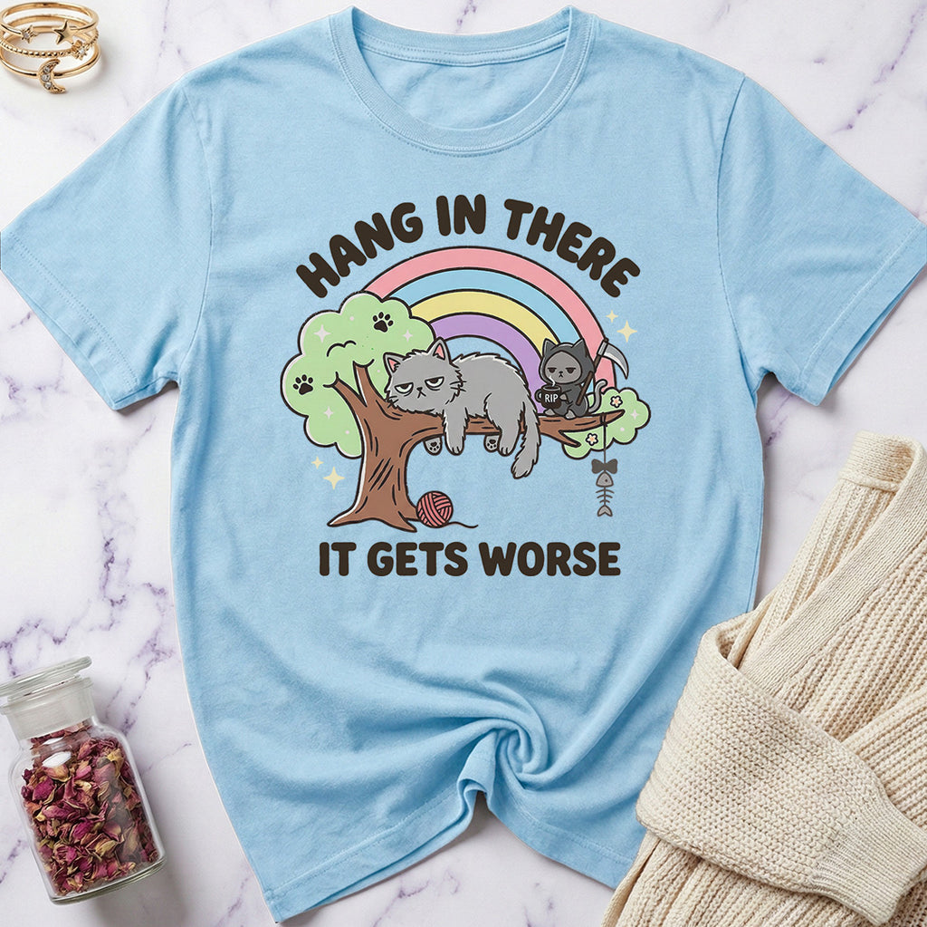 Hang in There T-Shirt