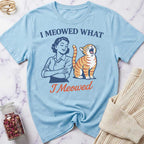 I Meowed T-Shirt