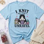 I knit so I don't Unravel T-Shirt