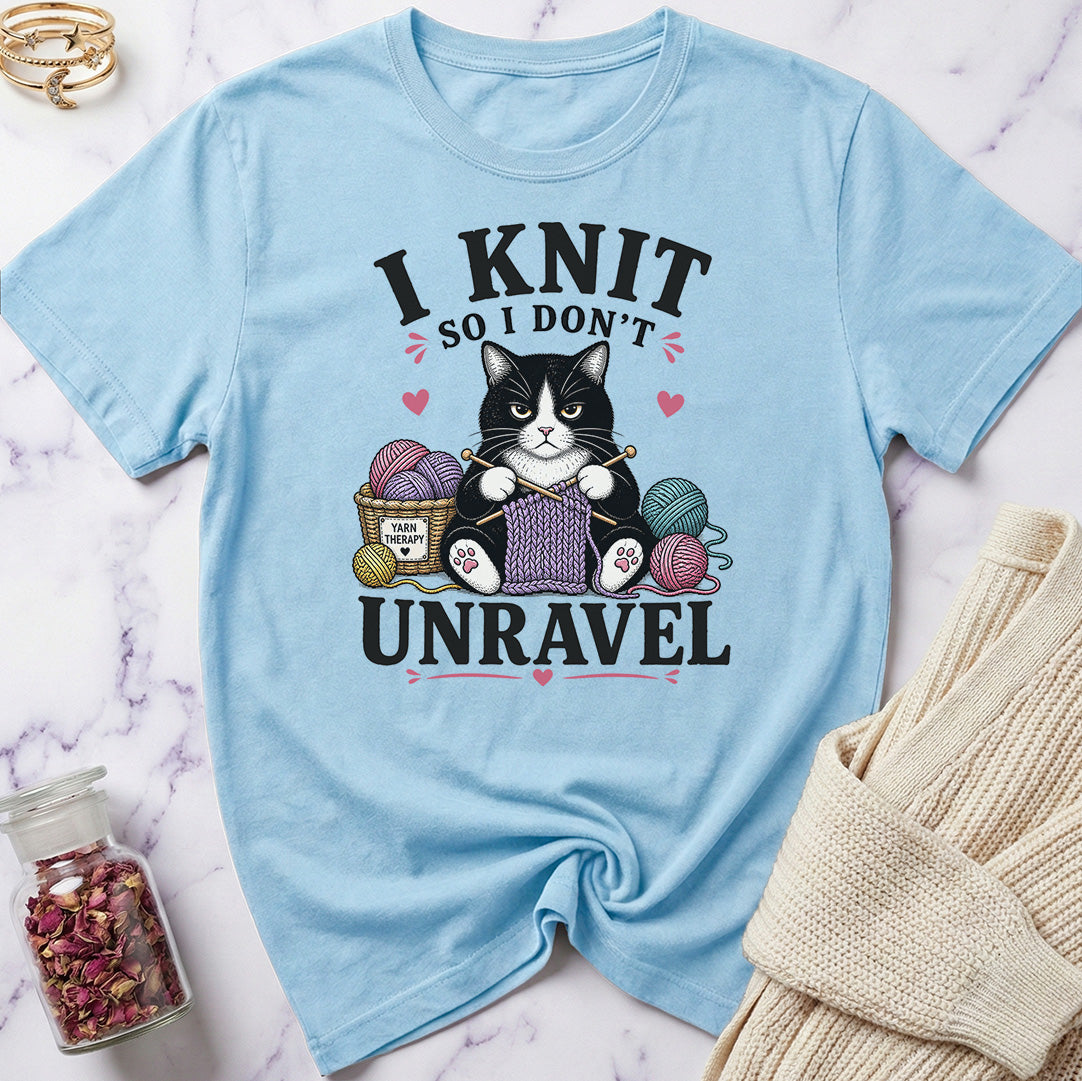 I knit so I don't Unravel T-Shirt