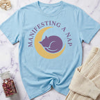 Manifesting a Nap T-Shirt
