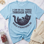 Spite Strengthens Me T-Shirt