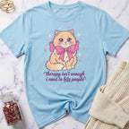Therapy isn'r Enough... T-Shirt