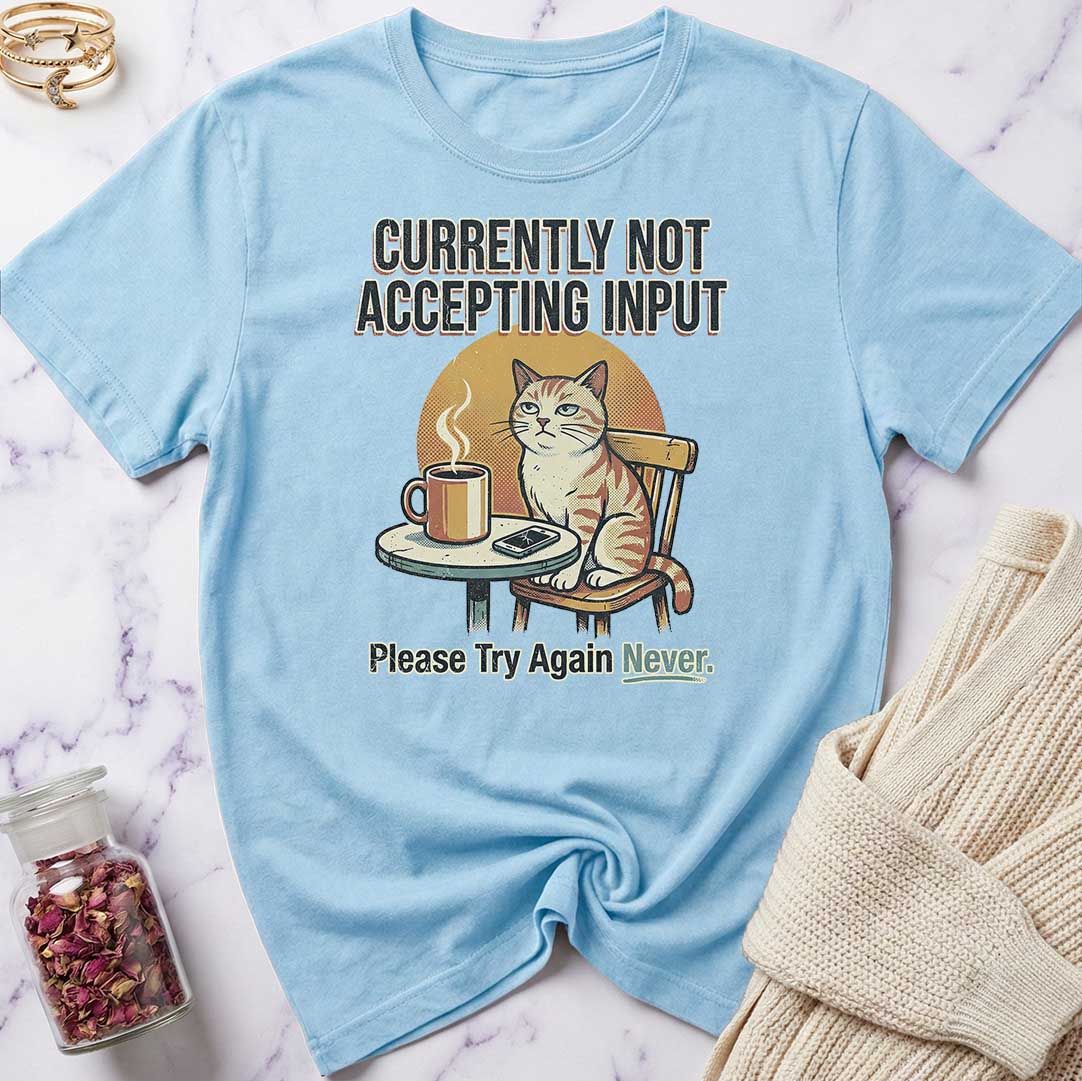 Try Again Never T-Shirt