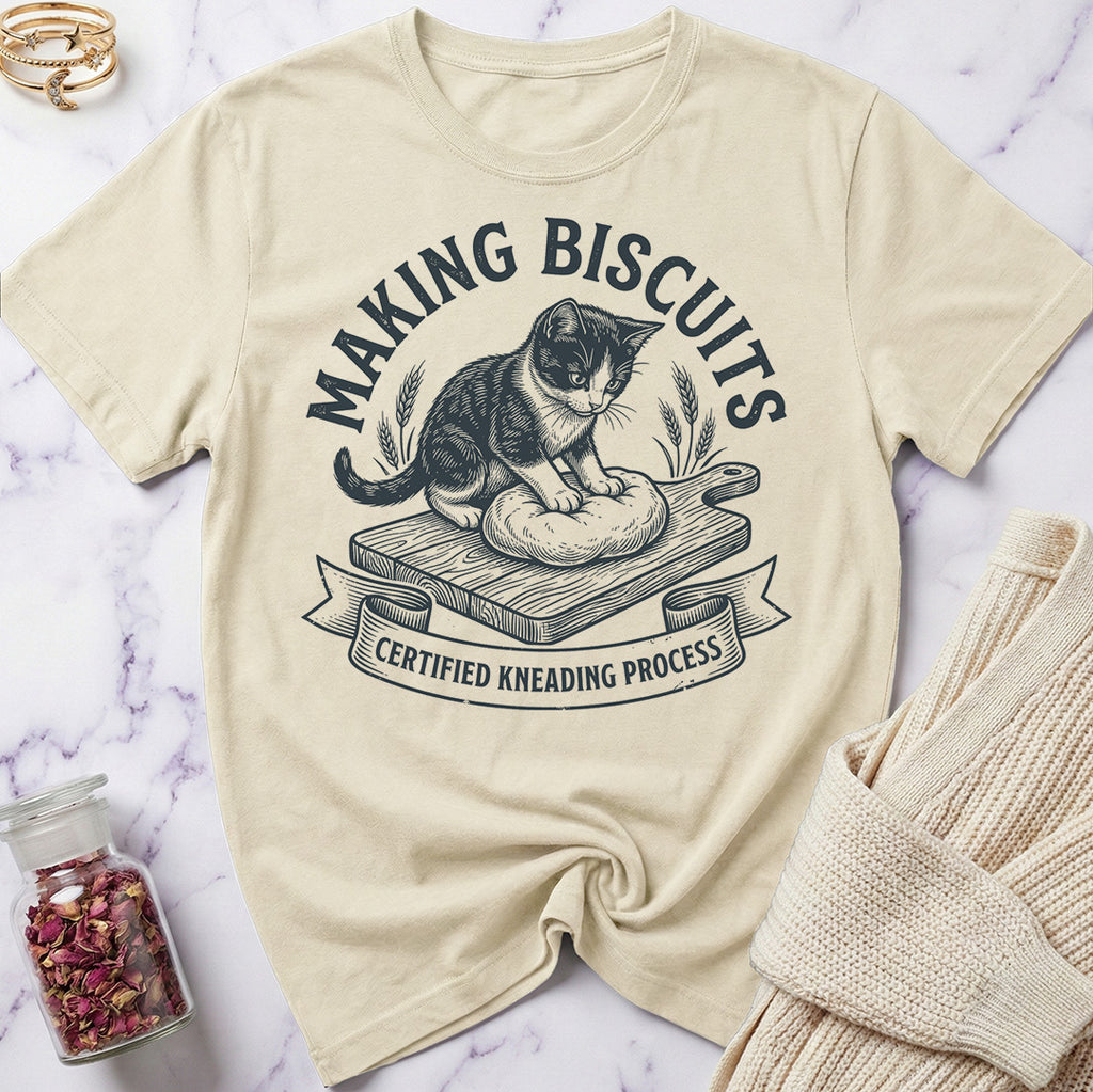 Certified Kneading Process — Making Biscuits T-Shirt