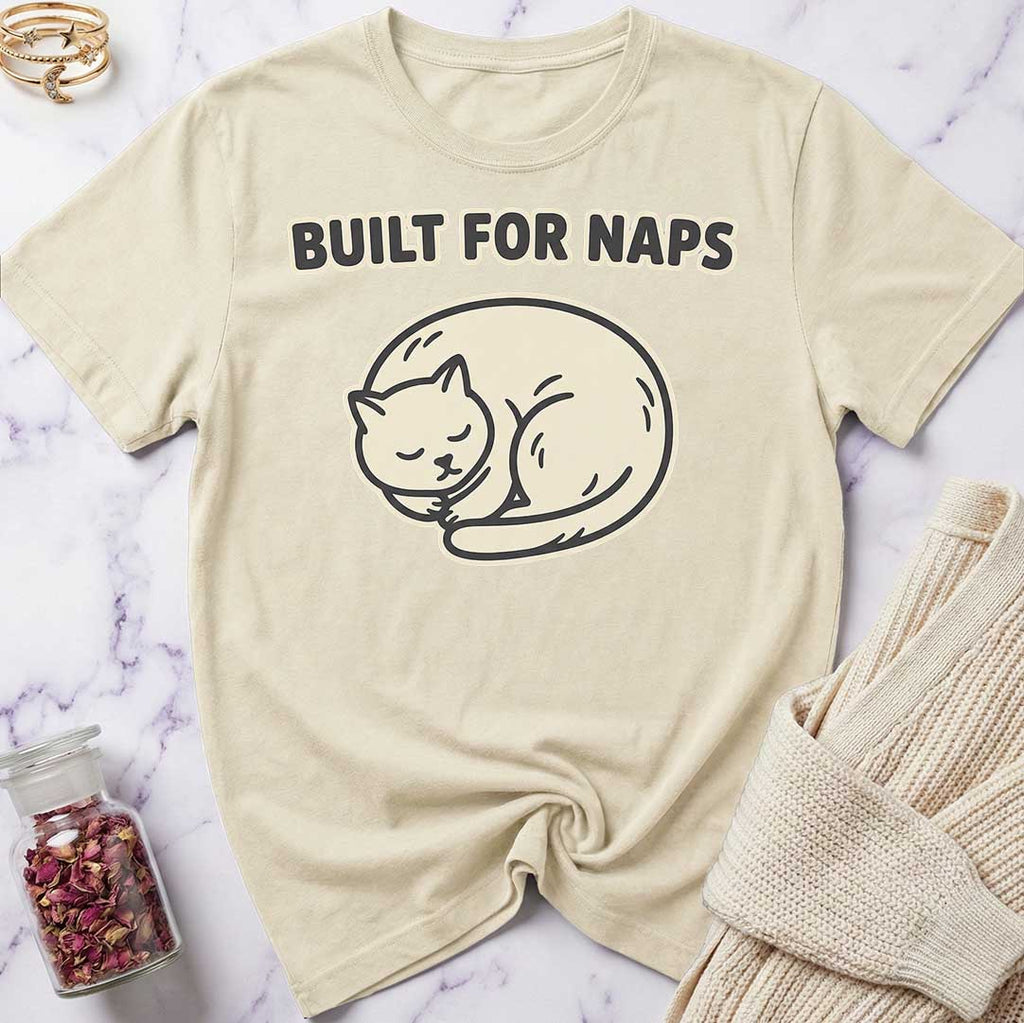 Built for Naps T-Shirt