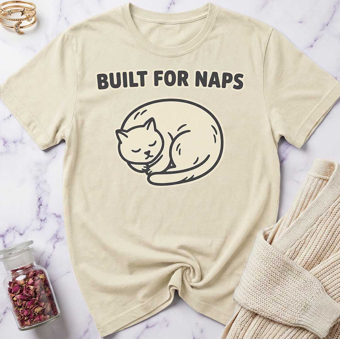 Built for Naps T-Shirt