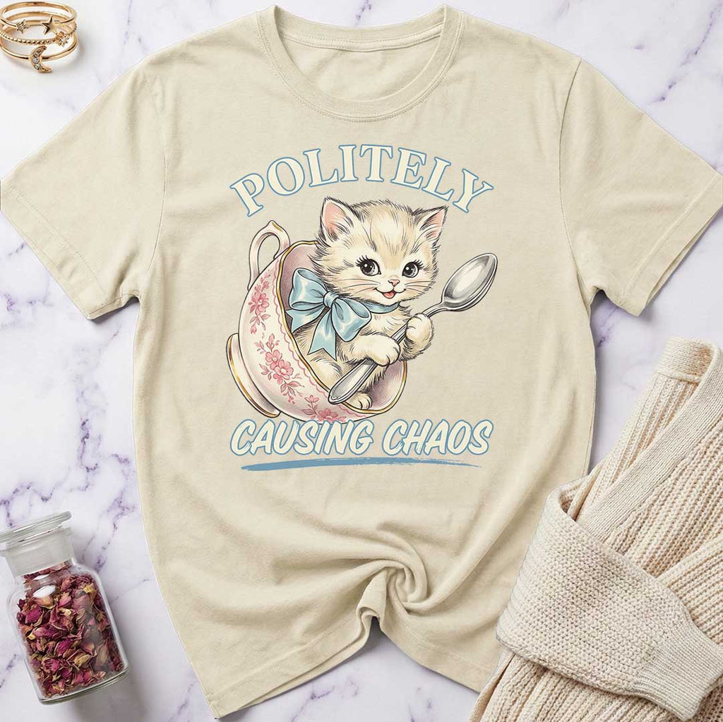 Politely Causing Chaos T-Shirt