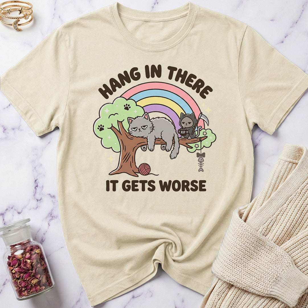 Hang in There T-Shirt