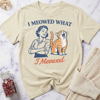 I Meowed T-Shirt