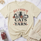 All I Need is Cats and Yarn T-Shirt