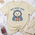 Not Right Now T-Shirt
