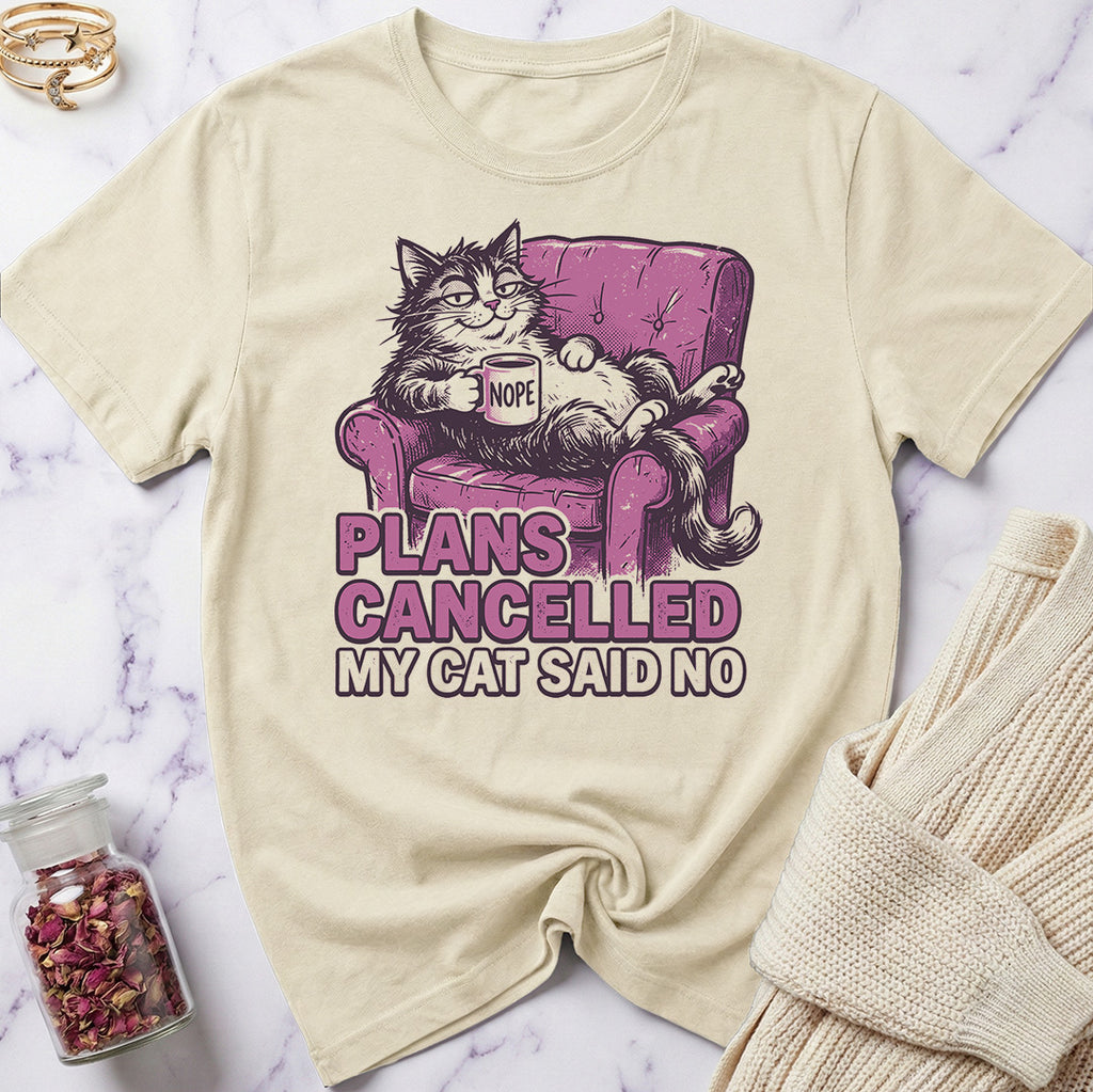 Plans Cancelled T-Shirt