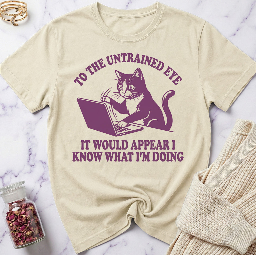 Know What I'm Doing T-Shirt