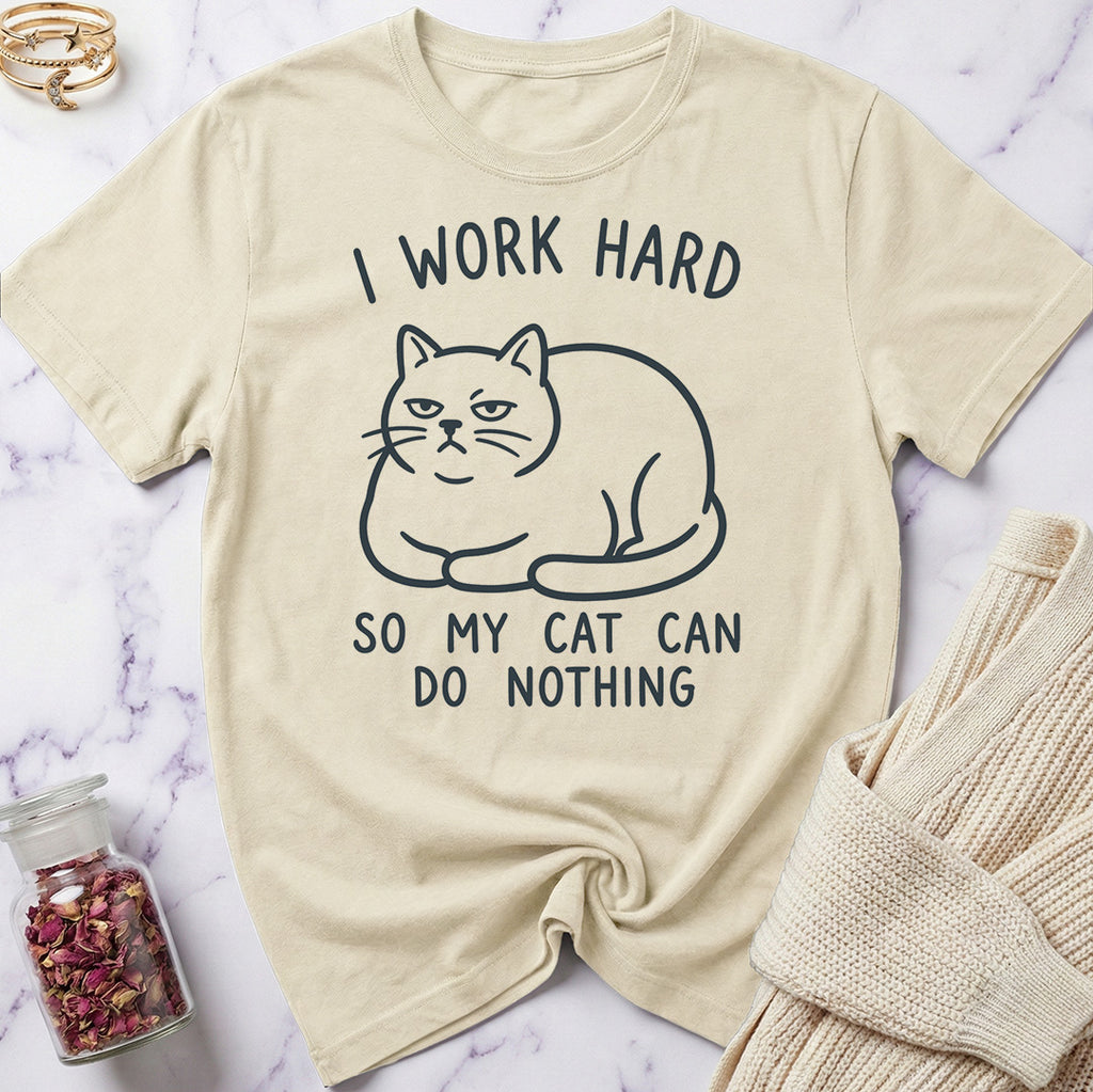 I work Hard T-Shirt